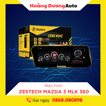 Màn hình android MAZDA 3 MLK 360 Zestech